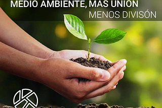 MINERÍA Y MEDIO AMBIENTE, MÁS UNIÓN MENOS DIVISÓN