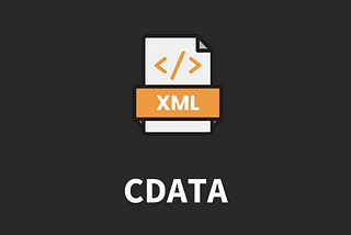 What hell is the CDATA in xml?