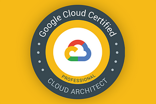 My experience of becoming a Google Cloud Professional Cloud Architect