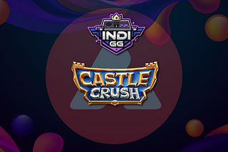 Castle Crush, a free-to-play strategy game, and IndiGG collaborate