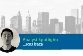 Analyst Spotlight: Lucas Isaza