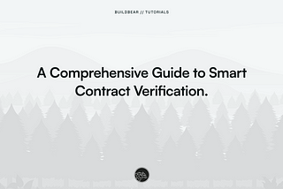 A Comprehensive Guide to Smart Contract Verification.