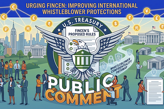 Urging FinCEN to Improve Protections for International Whistleblowers