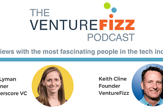 The VentureFizz Podcast: Lily Lyman — Partner at Underscore VC