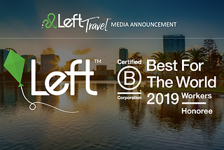 Left recognized as a “Best For The World” B Corp for creating the most positive impact for their…