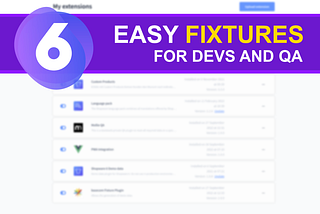 Improve your Shopware 6 experience with Fixtures