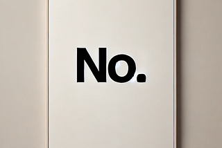 Minimalist digital illustration with the word ‘NO.’ in bold, black letters centered on a clean, light-colored background, symbolizing confidence and firm boundaries.