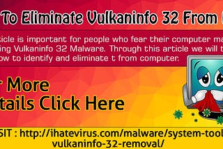 How To Eliminate Vulkaninfo 32 From PC?