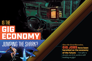 Has the Gig Economy Jumped the Shark?