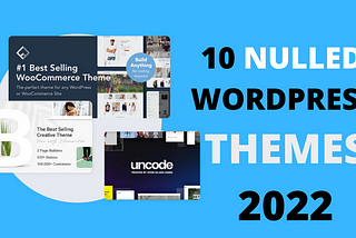 Top 10 Fast Nulled WordPress Themes