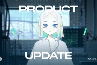 Holoworld Product Update (June 1st — 12th)