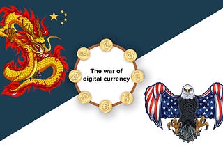 The Digital Currency War — United States of America against China