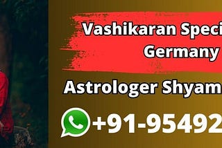 Vashikaran Specialist In Germany