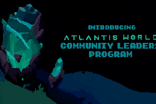 Introducing Atlantis World Community Leaders program!