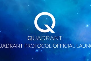 Quadrant Protocol Officially Launches, bringing Transparency to a Murky Data Economy