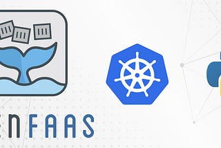 Deploy your Serverless Python function locally with OpenFaas in Kubernetes