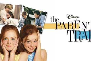 Why The Parent Trap is the Best Movie of All Time (yes, the Lindsay Lohan version)