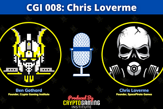 CGI 008: Chris Loverme | Founder, SpacePirate Games, Creator of Age of Rust, NASA Software Engineer