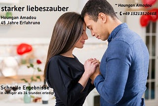 Starker Liebeszauber Der Sofort Wirkt | +49 15213520468