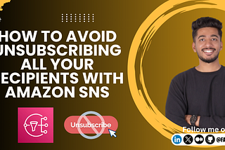 How to Avoid Unsubscribing All Your Recipients with Amazon SNS