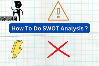How To Do Self SWOT Analysis?