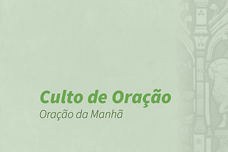 Liturgia para a Oração da Manhã da 4ª Semana depois da Trindade