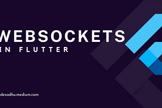 Websockets — What are those and how to use them in Flutter?