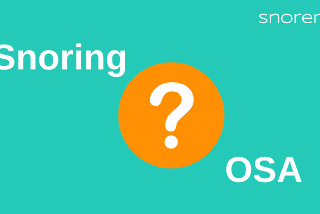 Are you snoring as a symptom of obstructive sleep apnoea?