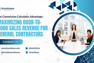 The Commission Calculator Advantage: Maximizing Door-to-door Sales Revenue for General Contractors