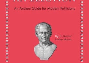 How to win an election with Quintus T. Cicero