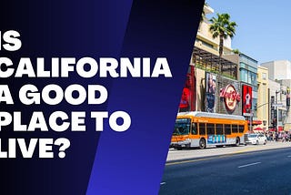 Is California a good place to live?