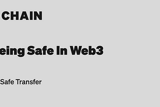 Opinion: Being Safe In Web3