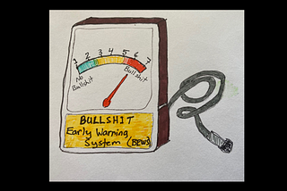 A hand illustration of a measuring meter — called a “Bullshit Early Warning Systems (BEWS)”