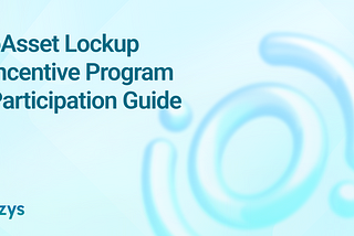 Guide to Participating in the oAsset Lockup Incentive Program