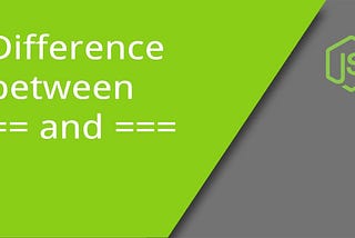 Difference between == and === operators