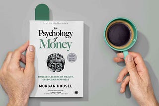 The Psychology of Money — Key Takeaways
