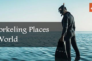 Best Snorkeling destinations in the World