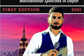 “Public Speaking: Motivational Speeches In Depth” — A Book by Author Ali R. Jaber