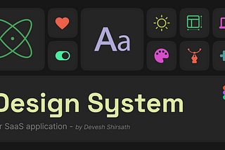 Design Case Study — Building a Design System for SaaS application.