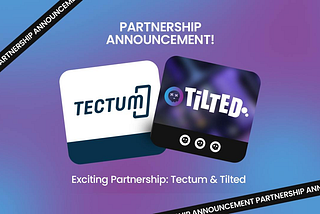 Tectum Announces Partnership With Tilted