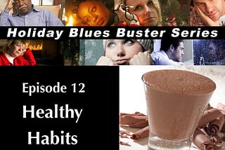 Habits? Healthy? Harmful? Both?