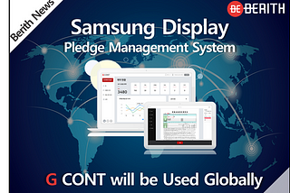 Berith, Samsung Display to build additional pledge systems to overseas.