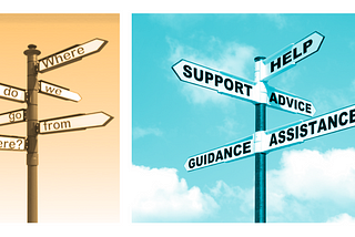 On the left, an orange-hued picture of a sign post with “Where do we go from here” written on individual pickets. On the right, a blue-hued sign post with “Help, support, advice, guidance, assistance” written on individual sign posts.