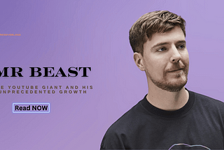 MrBeast: The YouTube Giant and His Unprecedented Growth