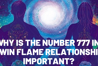 777 Angel Number For Twin Flames: Universal Synchronicity
