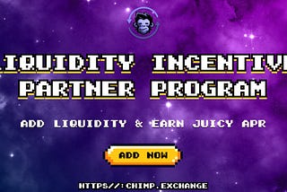 Introducing Chimp’s Liquidity Partner Incentive Program (LPIP)