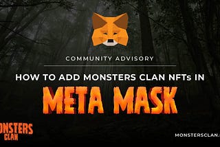 How to Add Monsters Clan NFTs In your MetaMask Wallet