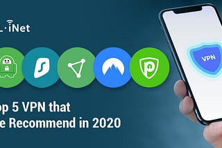 Top 5 VPN that We Recommend in 2020