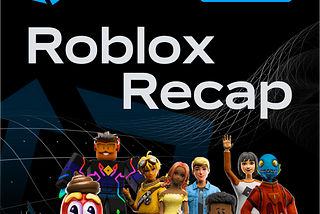 Roblox Recap: May 2024