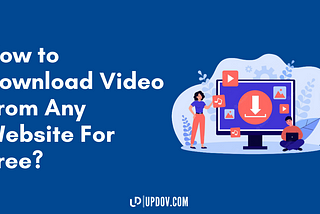 How to Download Video From Any Website For Free?